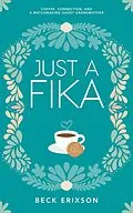 E-Book (epub) Just a Fika von Beck Erixson