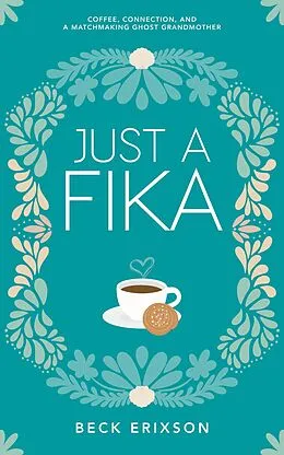 E-Book (epub) Just a Fika von Beck Erixson
