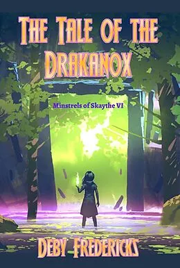 E-Book (epub) The Tale of the Drakanox (Minstrels of Skaythe, #6) von Deby Fredericks
