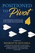 E-Book (epub) Positioned to Pivot von Sharvette Mitchell