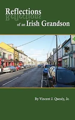 ePUB Reflections of an Irish Grandson von Vincent Quealy