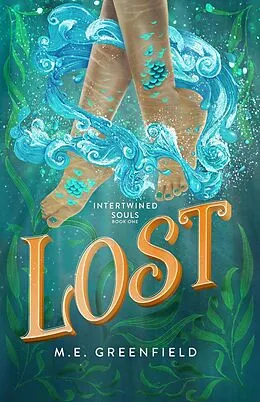 E-Book (epub) Lost (Intertwined Souls, #1) von M. E. Greenfield
