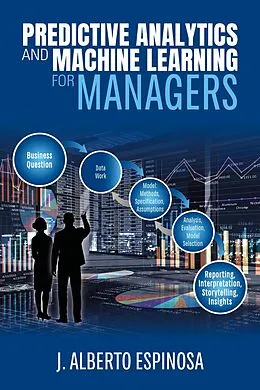 E-Book (epub) Predictive Analytics and Machine Learning for Managers von J. Alberto Espinosa