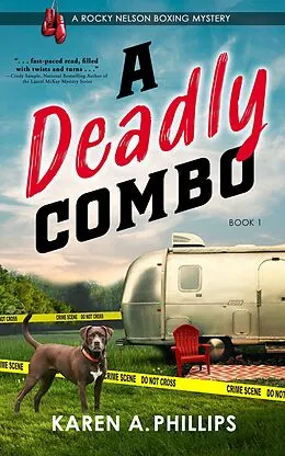 E-Book (epub) A Deadly Combo (Rocky Nelson Boxing Mystery, #1) von Karen A Phillips