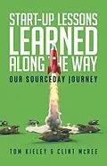 E-Book (epub) Start-Up Lessons Learned Along the Way von Tom Kieley, Clint McRee