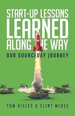 E-Book (epub) Start-Up Lessons Learned Along the Way von Tom Kieley, Clint McRee