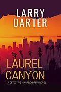E-Book (epub) Laurel Canyon (Howard Drew Novels, #5) von Larry Darter
