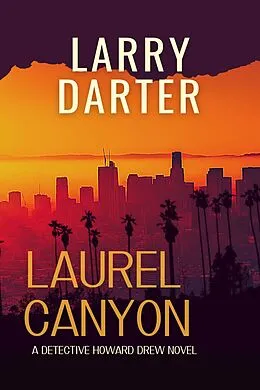 E-Book (epub) Laurel Canyon (Howard Drew Novels, #5) von Larry Darter