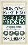 E-Book (epub) Money isn't Everything, Everything is Money von Tom Shepard, Ruby Peru