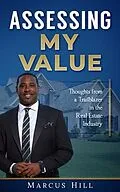 E-Book (epub) ASSESSING MY VALUE: Thoughts from a Trailblazer in the Real Estate Industry: von Hill