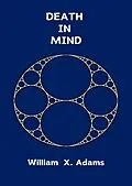 E-Book (epub) Death in Mind (Discovering the Mind, #5) von William X. Adams