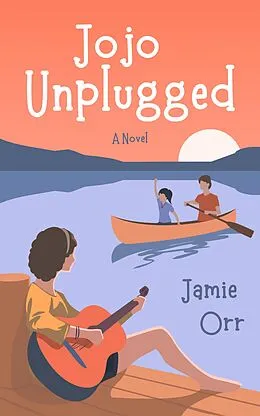 E-Book (epub) Jojo Unplugged von Jamie Orr