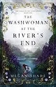 Kartonierter Einband The Washwoman at the River's End von Megan Shade