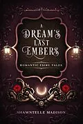 E-Book (epub) A Dream's Last Embers von Shawntelle Madison