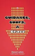 E-Book (epub) Guidance, Goofs, and Grace von Dave Lutes