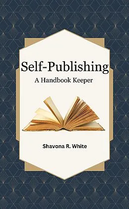 E-Book (epub) Self-Publishing A Handbook Keeper von Shavona White