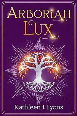 E-Book (epub) Arboriah Lux von Kathleen Lyons