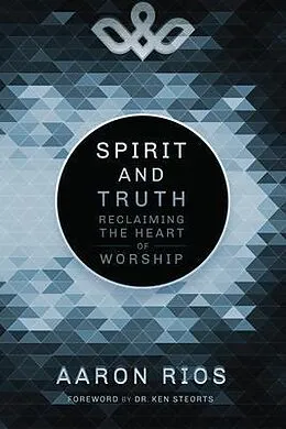 E-Book (epub) Spirit and Truth von Aaron Rios