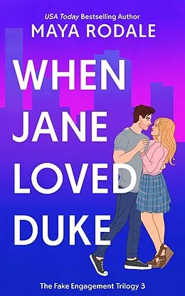 E-Book (epub) When Jane Loved Duke (The Fake Engagement Trilogy, #3) von Maya Rodale