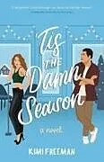 Kartonierter Einband (Kt) 'Tis the Damn Season von Kimi Freeman
