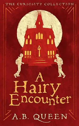E-Book (epub) A Hairy Encounter (The Curiosity Collection, #2) von A. B. Queen