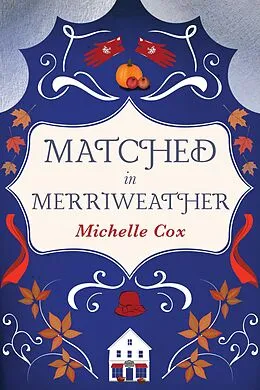 E-Book (epub) Matched in Merriweather (Jane Austen in Wisconsin, #1) von Michelle Cox