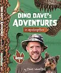 E-Book (epub) Dino Dave's Adventures in Apologetics: Book 1 von Woetzel Dave