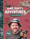 E-Book (epub) Dino Dave's Adventures in Apologetics: Book 2 von Dave Woetzel