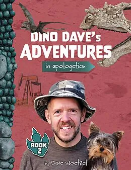 E-Book (epub) Dino Dave's Adventures in Apologetics: Book 2 von Dave Woetzel