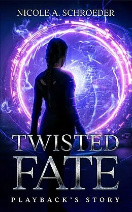 E-Book (epub) Twisted Fate von Nicole A. Schroeder