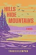 E-Book (epub) Hills Hide Mountains von Travis Klempan