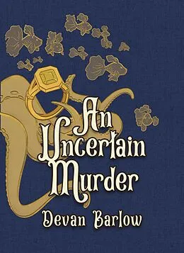 E-Book (epub) An Uncertain Murder (Curses and Curtains, #2) von Devan Barlow