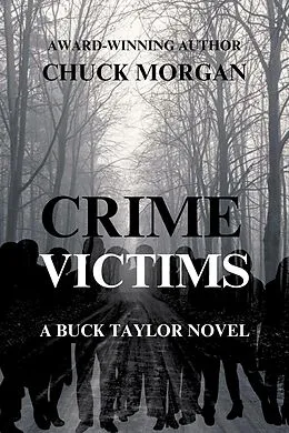 E-Book (epub) Crime Victims, A Buck Taylor Novel von Chuck Morgan