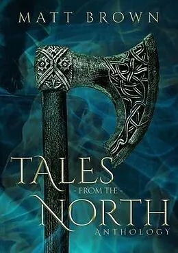 E-Book (epub) Tales From the North von Matt Brown