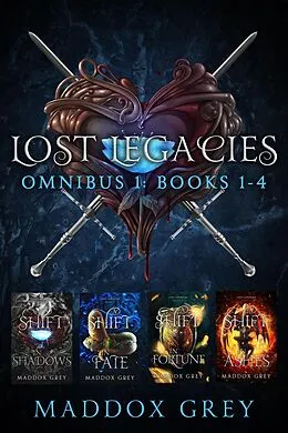 E-Book (epub) Lost Legacies Omnibus One (Lost Legacies Collection, #1) von Maddox Grey