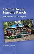 E-Book (epub) The True Story of Murphy Ranch von Stanton K Stevens