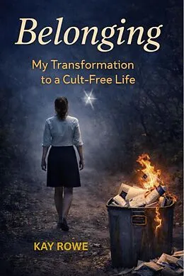 E-Book (epub) Belonging My Transformation to a Cult-Free Life von Rowe