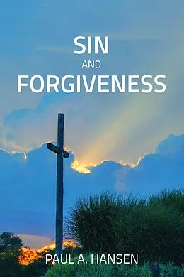 E-Book (epub) Sin and forgiveness von Paul A. Hansen
