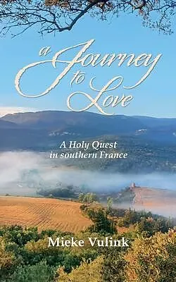 E-Book (epub) A Journey to Love von Mieke Vulink