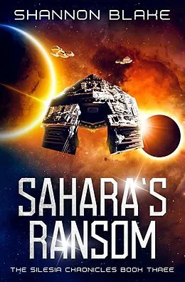 E-Book (epub) Sahara's Ransom (The Silesia Chronicles, #3) von Shannon Blake
