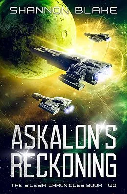 E-Book (epub) Askalon's Reckoning (The Silesia Chronicles, #2) von Shannon Blake