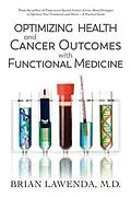 E-Book (epub) Optimizing Health and Cancer Outcomes with Functional Medicine von Brian D Lawenda