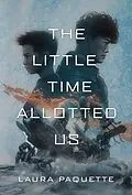 E-Book (epub) The Little Time Allotted Us von Laura Paquette