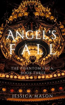 E-Book (epub) Angel's Fall (The Phantom Saga) von Jessica Mason