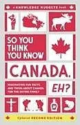 Kartonierter Einband So You Think You Know CANADA, Eh? von Marianne Jennings