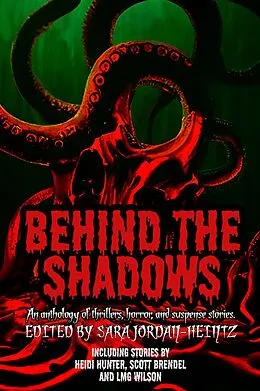 E-Book (epub) Behind the Shadows von Kevin A Davis, Tyler Clark, Heidi Hunter