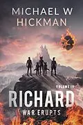 E-Book (epub) Richard: War Erupts von Michael W Hickman