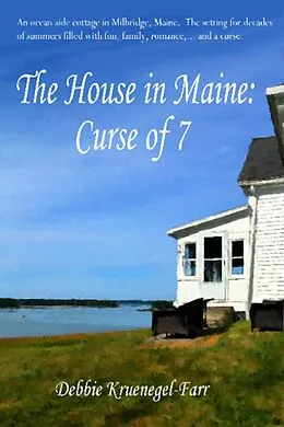 E-Book (epub) The House in Maine: Curse of 7 von Debbie Kruenegel-Farr