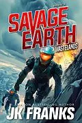 E-Book (epub) Wastelands (Savage Earth, #3) von Jk Franks