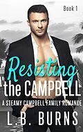 E-Book (epub) Resisting the Campbell von L. B. Burns